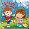 Livro Infantil Com Abas: ESTOU CRESCENDO 